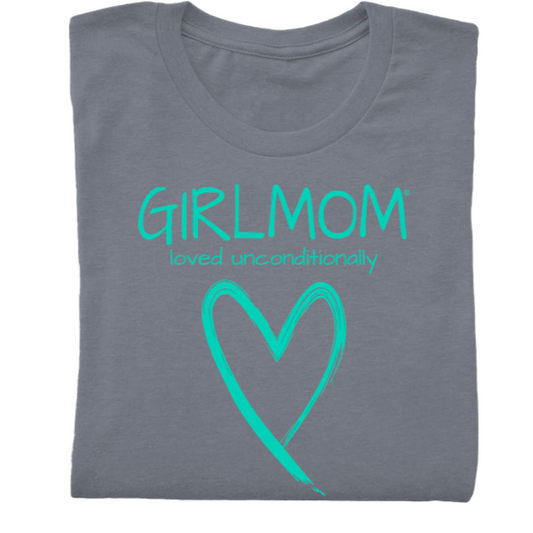 Girlmom Loved Unconditionally w/ Turquoise Tee